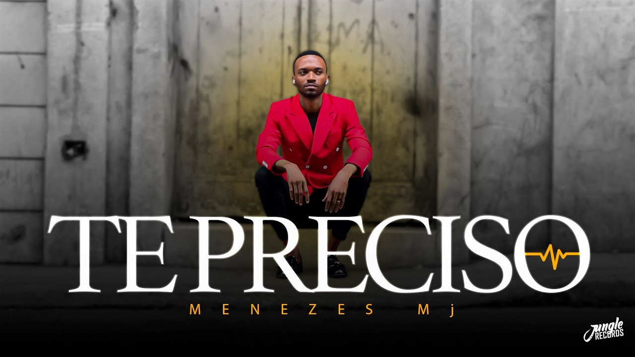 Te Preciso | Menezes Mj (V&iacute;deo Oficial)