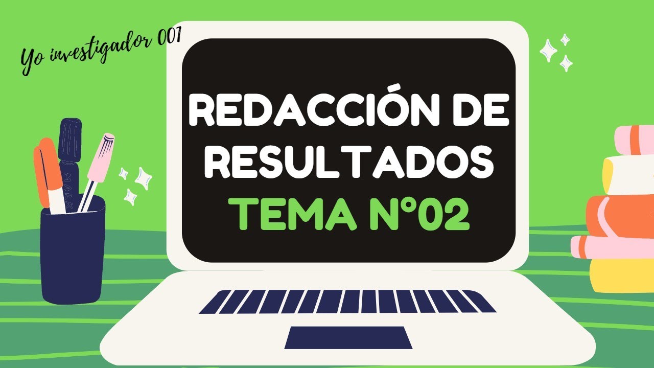 ¿CÓMO REDACTAR LOS RESULTADOS DEL ARTÍCULO CIENTÍFICO?