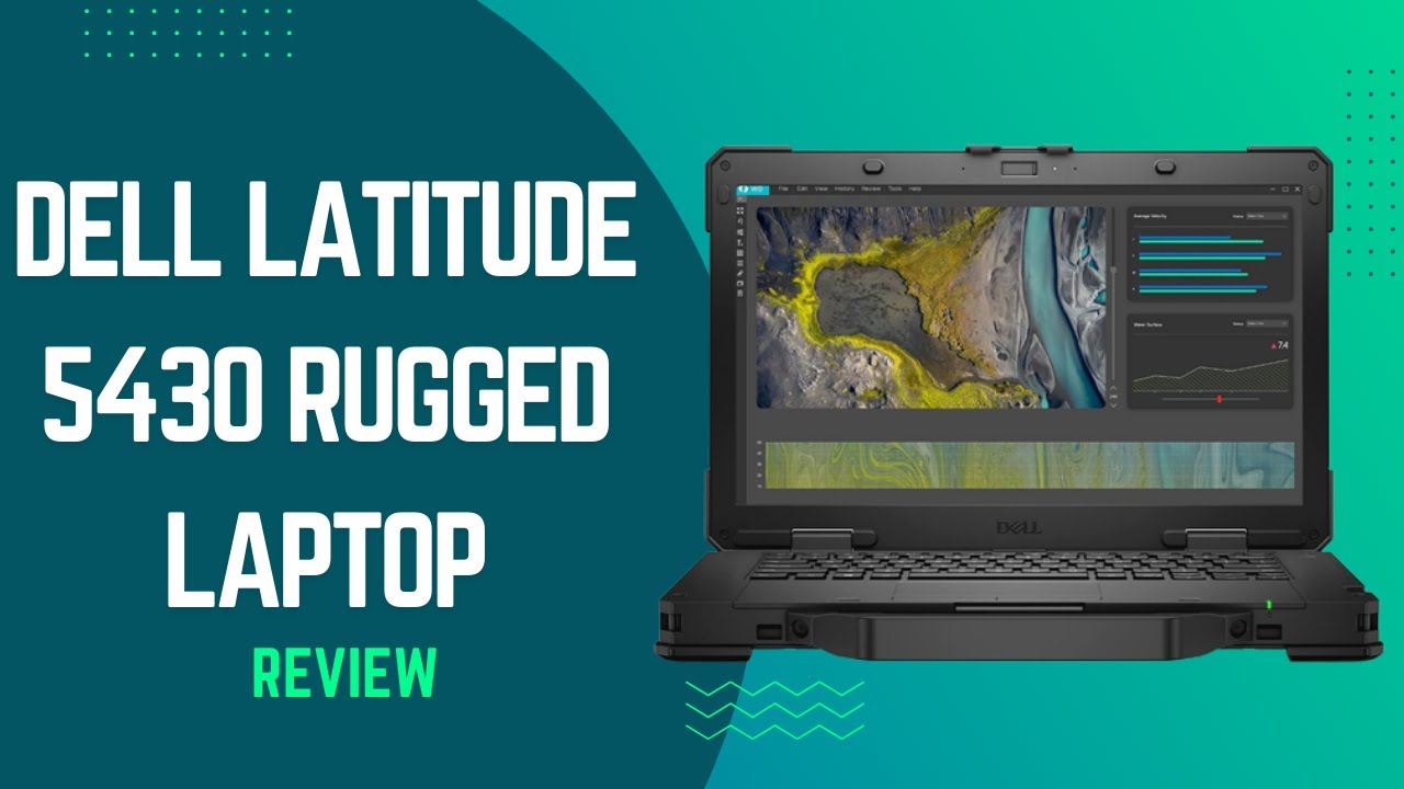 Ruggedness Meets Durability: Dell Latitude 5430 Rugged Laptop Review