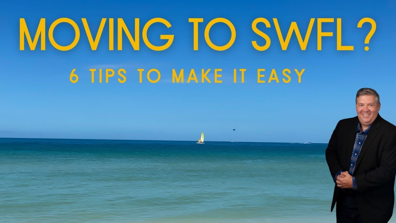Moving to Florida?  Consider Southwest FL - 6 tips to make it easier!