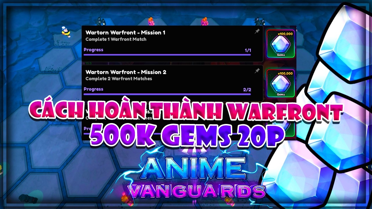 C&aacute;ch Ho&agrave;n Th&agrave;nh Warfront Si&ecirc;u Nhanh Trong Anime Vanguards!