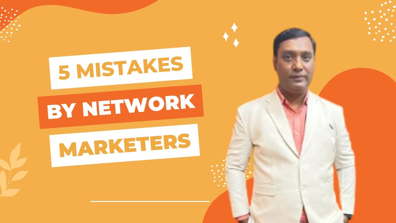Success tips-Five mistakes by network marketer| network marketing training in kannada