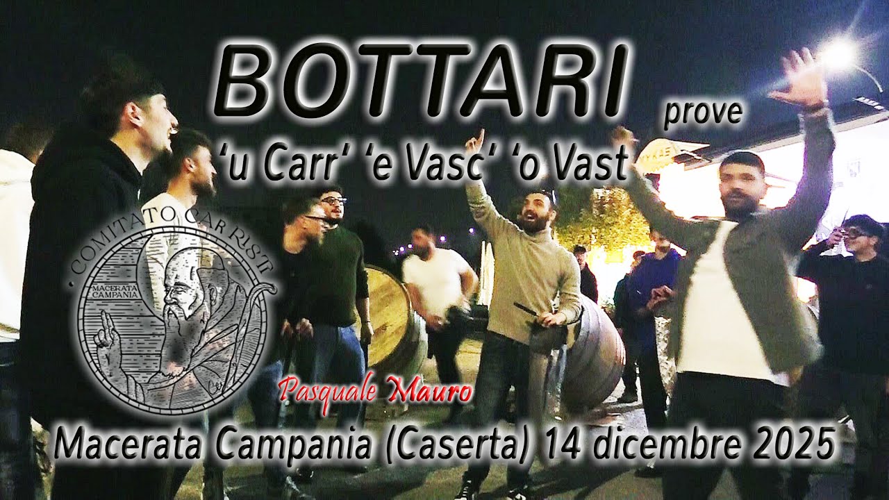 Bottari - 'u Carr' 'e Vasc' 'o Vast - prove - Macerata Campania (Caserta) 14 dicembre 2025