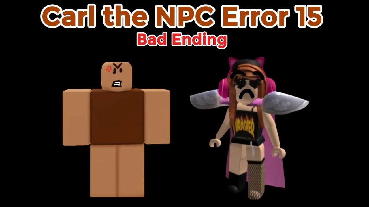 Carl the NPC Error 15 (Bad Ending) | Carl the NPC Error Series #error #carlthenpc #series