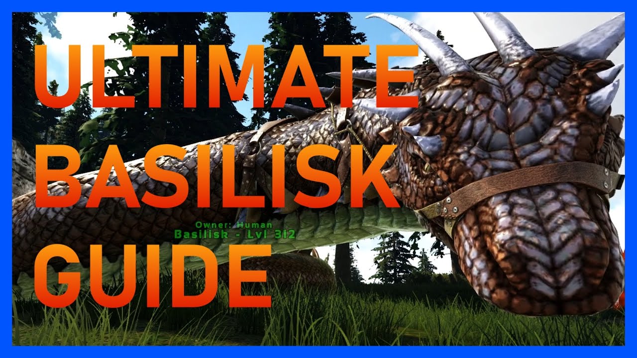 How to tame a Basilisk Ark 2023