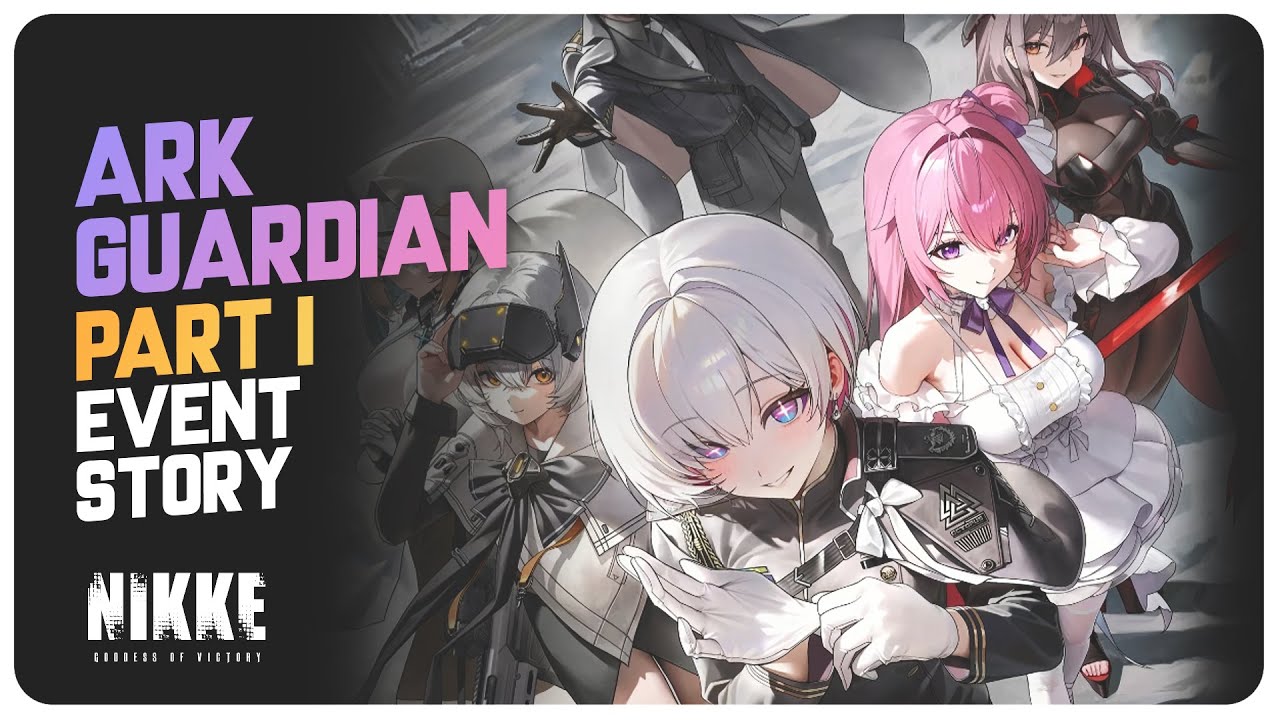 ARK GUARDIAN - Story Quest (Part 1) Goddess Of Victory: NIKKE