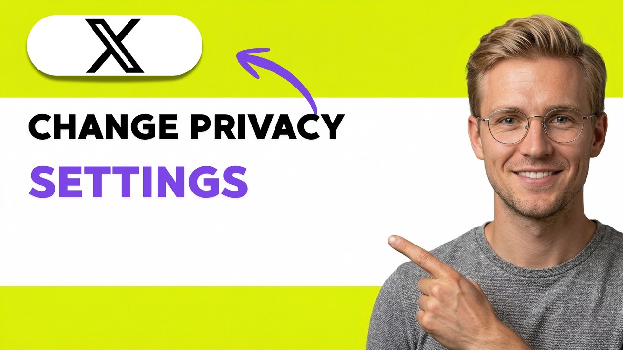 How to Change Privacy Settings on Twitter [2026 Full Guide]