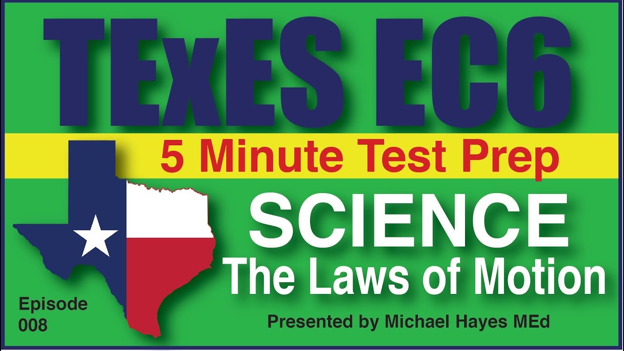 TExES EC-6 Science Laws of Motion, Episode 8 [Free Test Prep]