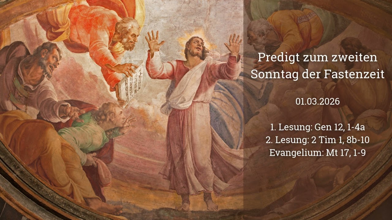Predigt zum 2. Sonntag der Fastenzeit