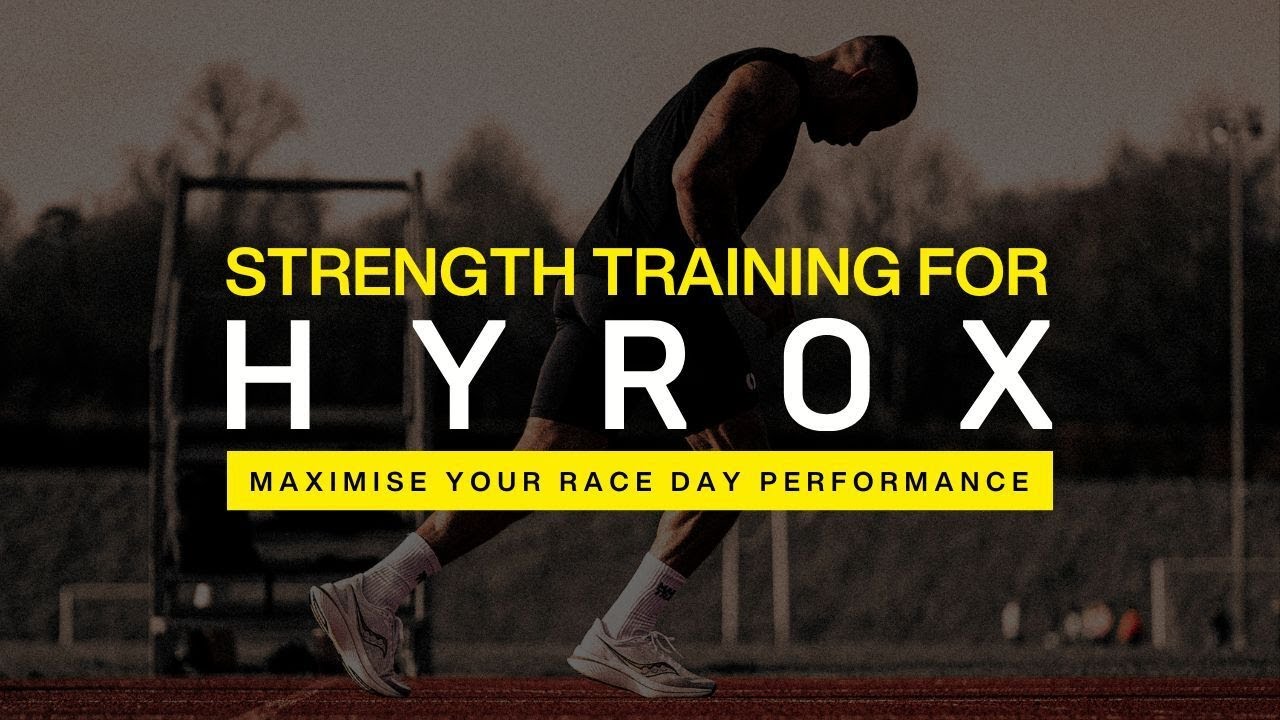 Strength Training for HYROX: Maximise Your Race Day Performance