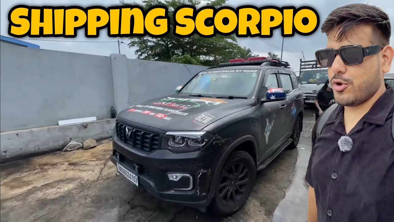 Finally Scorpio-N Shipped To India - India To Australia By Road 🇮🇳