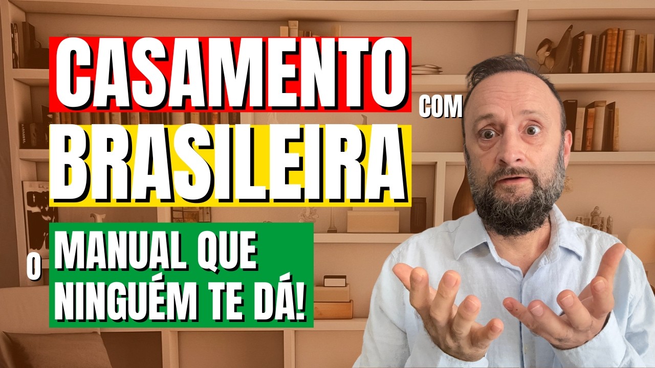 COMO É SER CASADO COM UMA BRASILEIRA