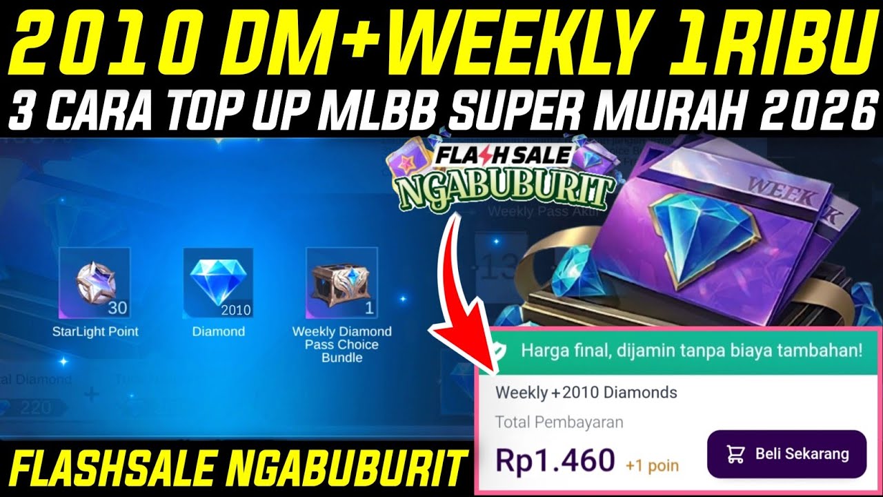 FLASHSALE NGABUBURIT - 2010 DIAMOND + WEEKLY CUMAN 1RIBU ! 3 CARA TOP UP DIAMOND ML SUPER MURAH 2026
