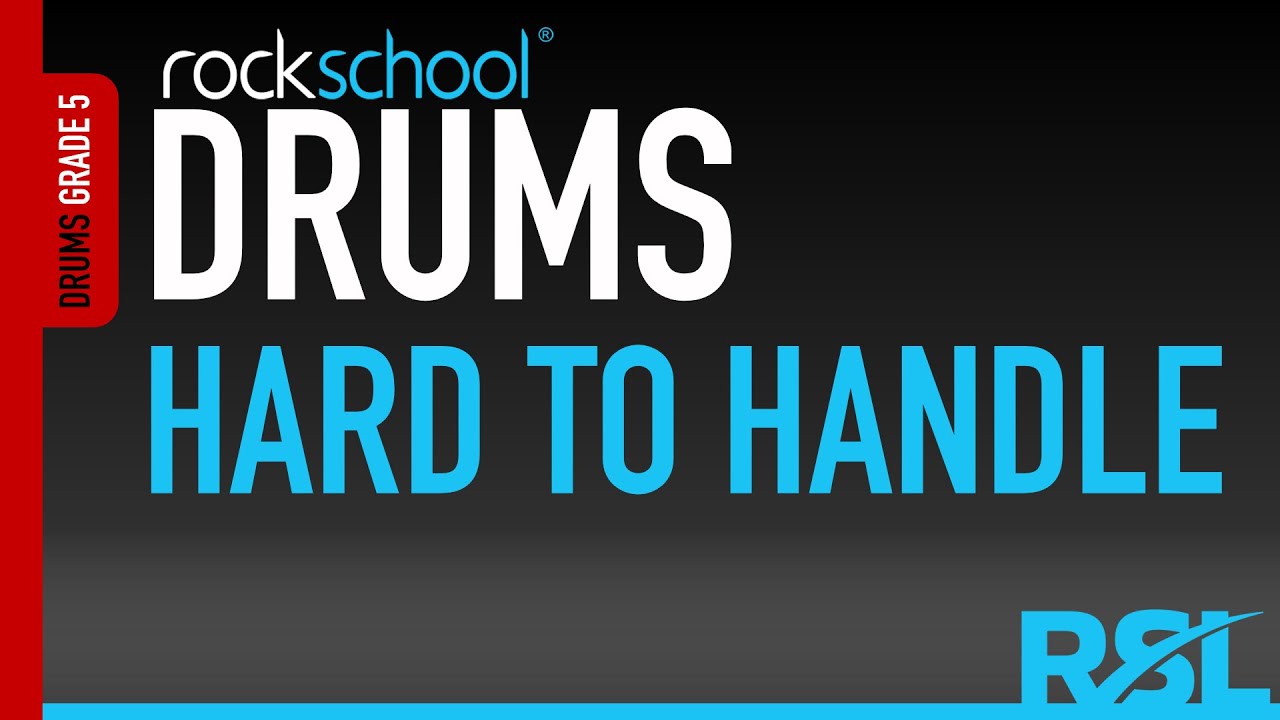Hard to Handle - Rockschool Drums Grade 5