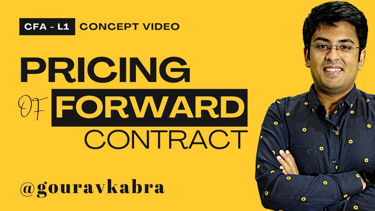CFA Level 1 (2025) | Derivatives | Pricing of Forward Contract | Gourav Kabra | Hindi | 