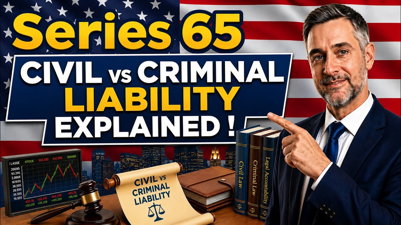 Series 65 Lesson 38: Civil vs Criminal Liability Explained for the Exam!