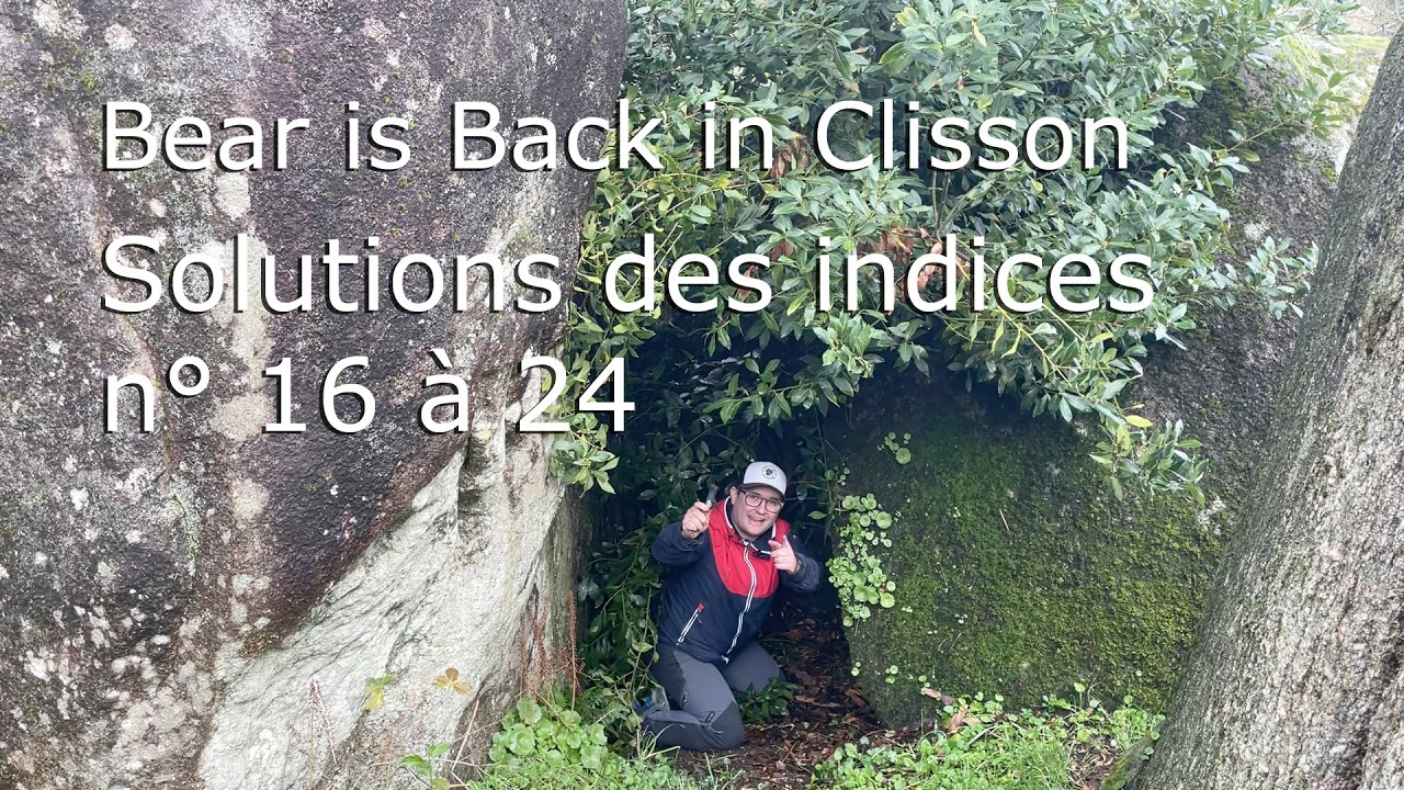 Bear is Back in Clisson solution des  indices  de 16 à 24