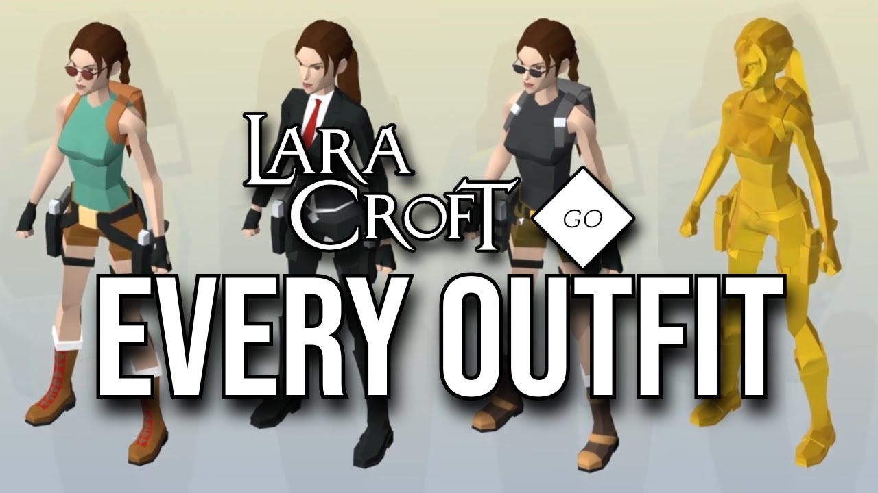 Every Single Outfit in Lara Croft GO