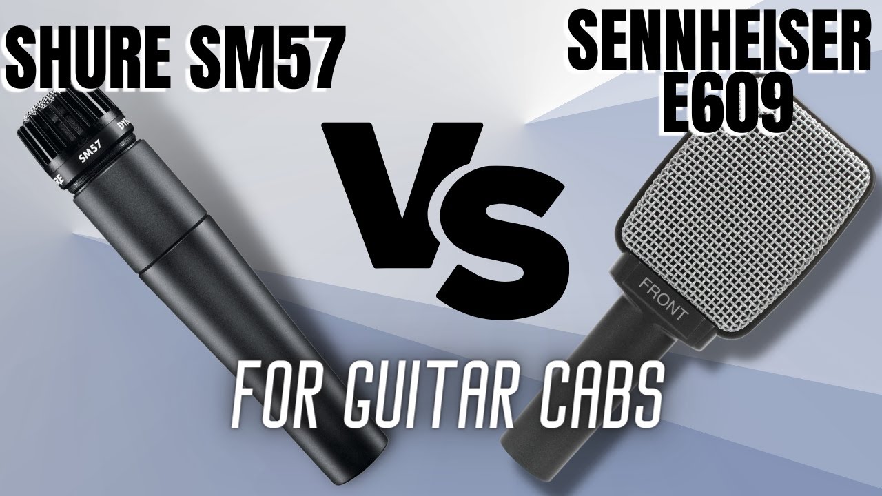 SM57 Vs E609 For Guitar Cab