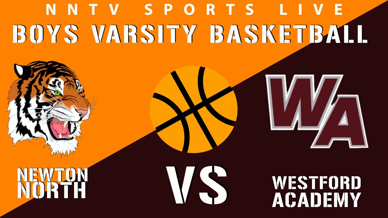 Wednesday, March 9th, 2022 - NNHS Boy Varsity Basketball vs Westford Academy
