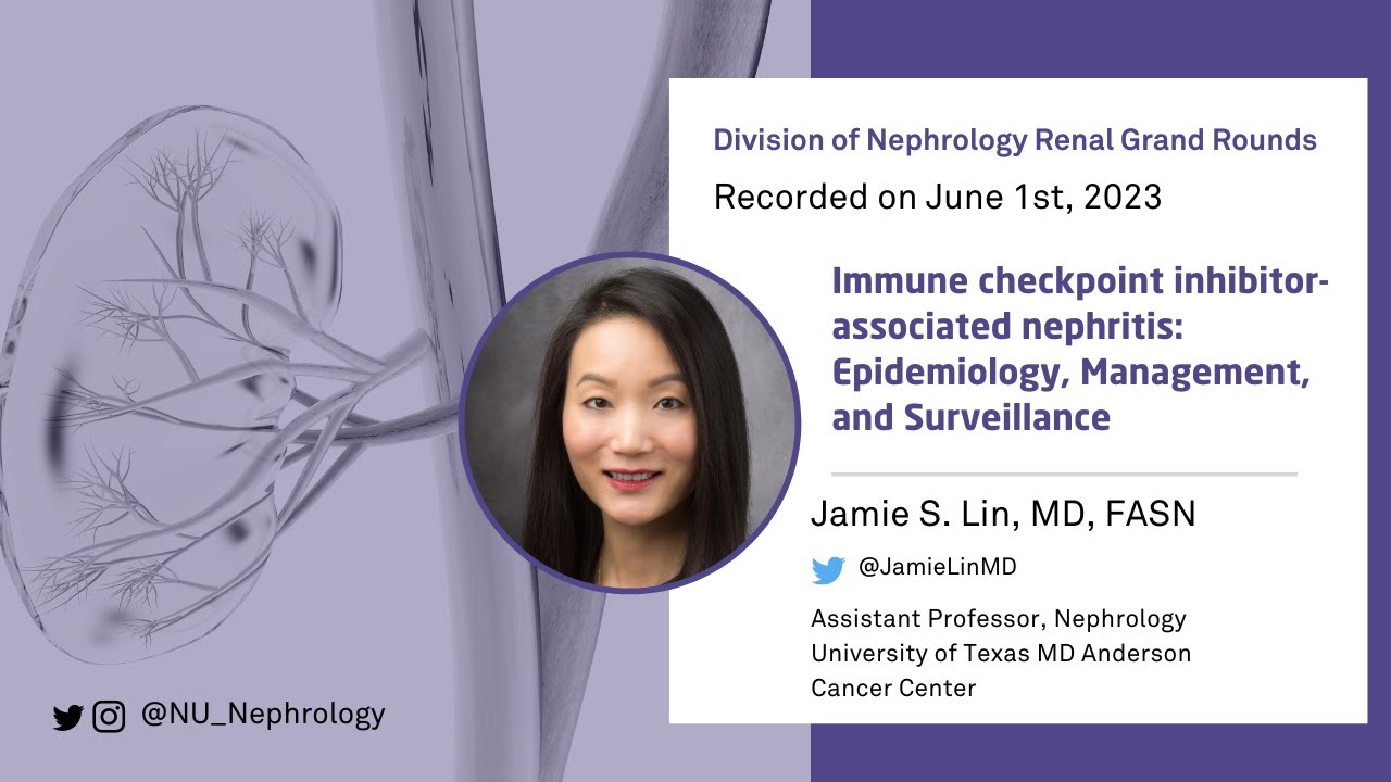 Immune Checkpoint Inhibitor-Associated Nephritis ft. Jamie S. Lin, MD, FASN