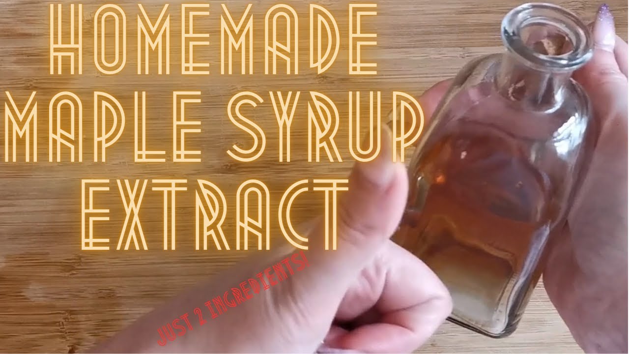 How to Make Your Own Maple Syrup Extract: Just 2 Ingredients!