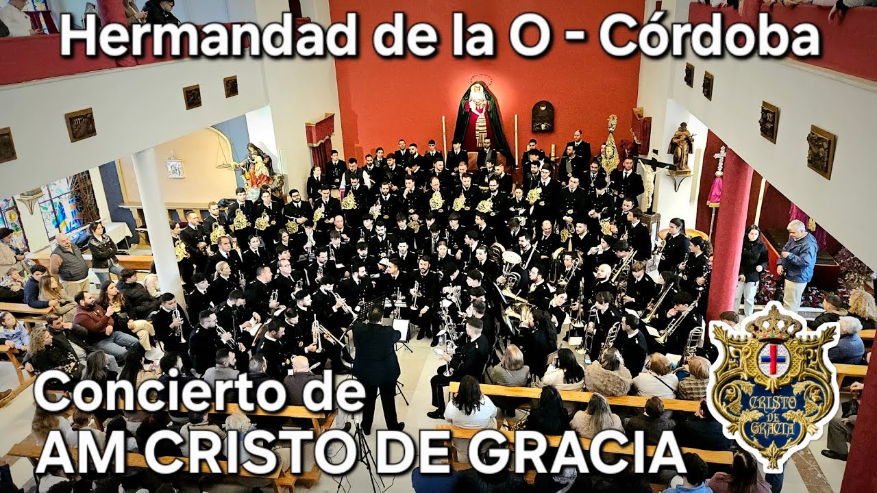 AM CRISTO DE GRACIA | Concierto en la Hermandad de la O de Córdoba | Incluye marcha estreno 2025