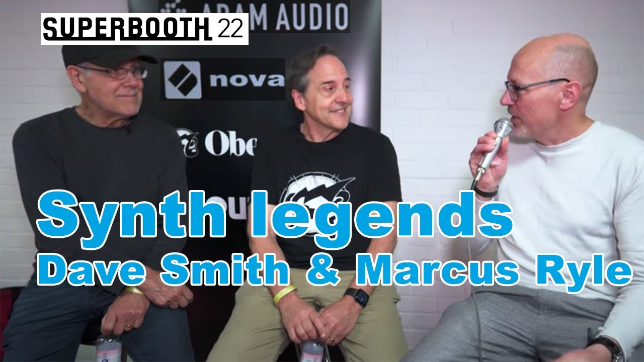 Synth Legends Dave Smith & Marcus Ryle Interview at Superbooth 2022