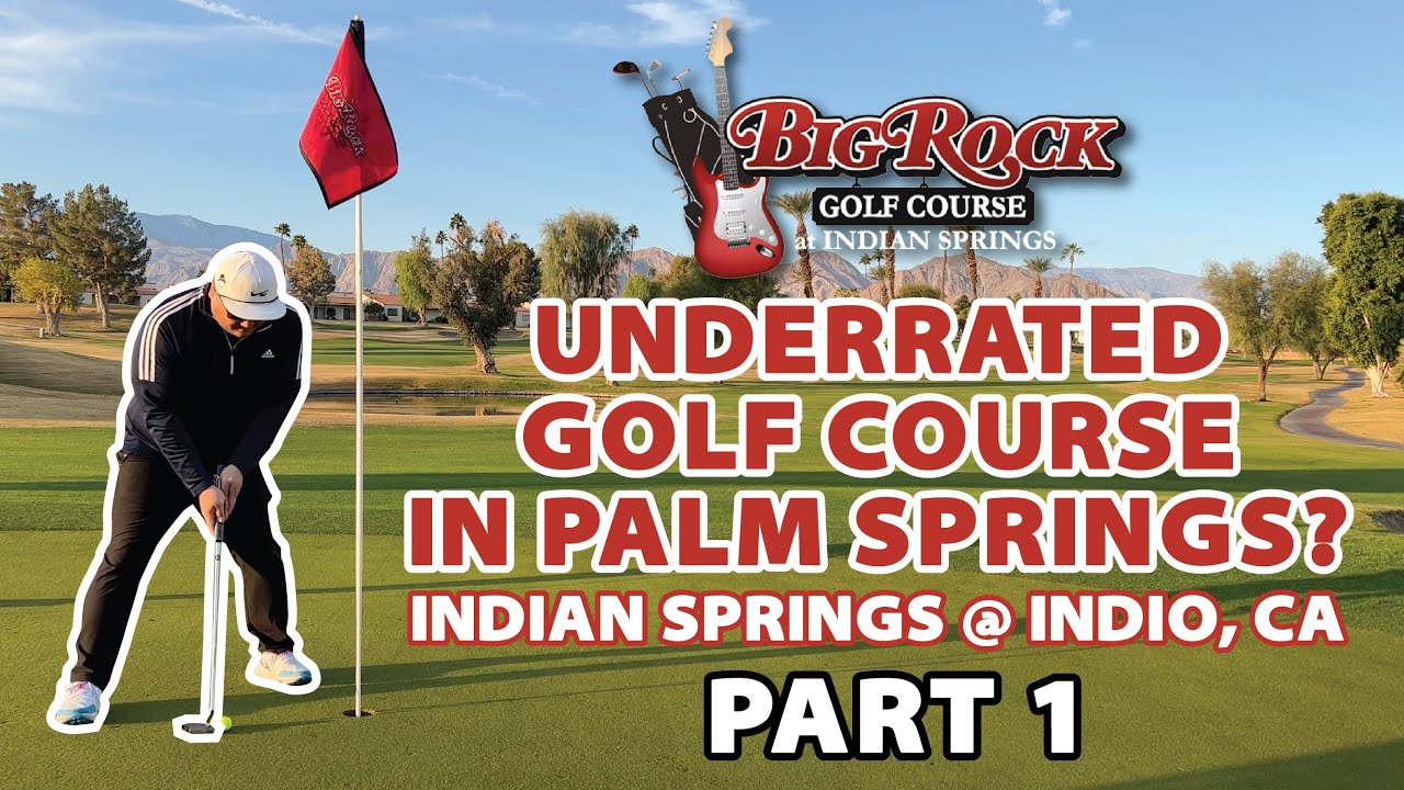 High Handicap Golf Vlog @ Big Rock Indian Springs - Underrated Golf Course in Palm Springs? PART 1