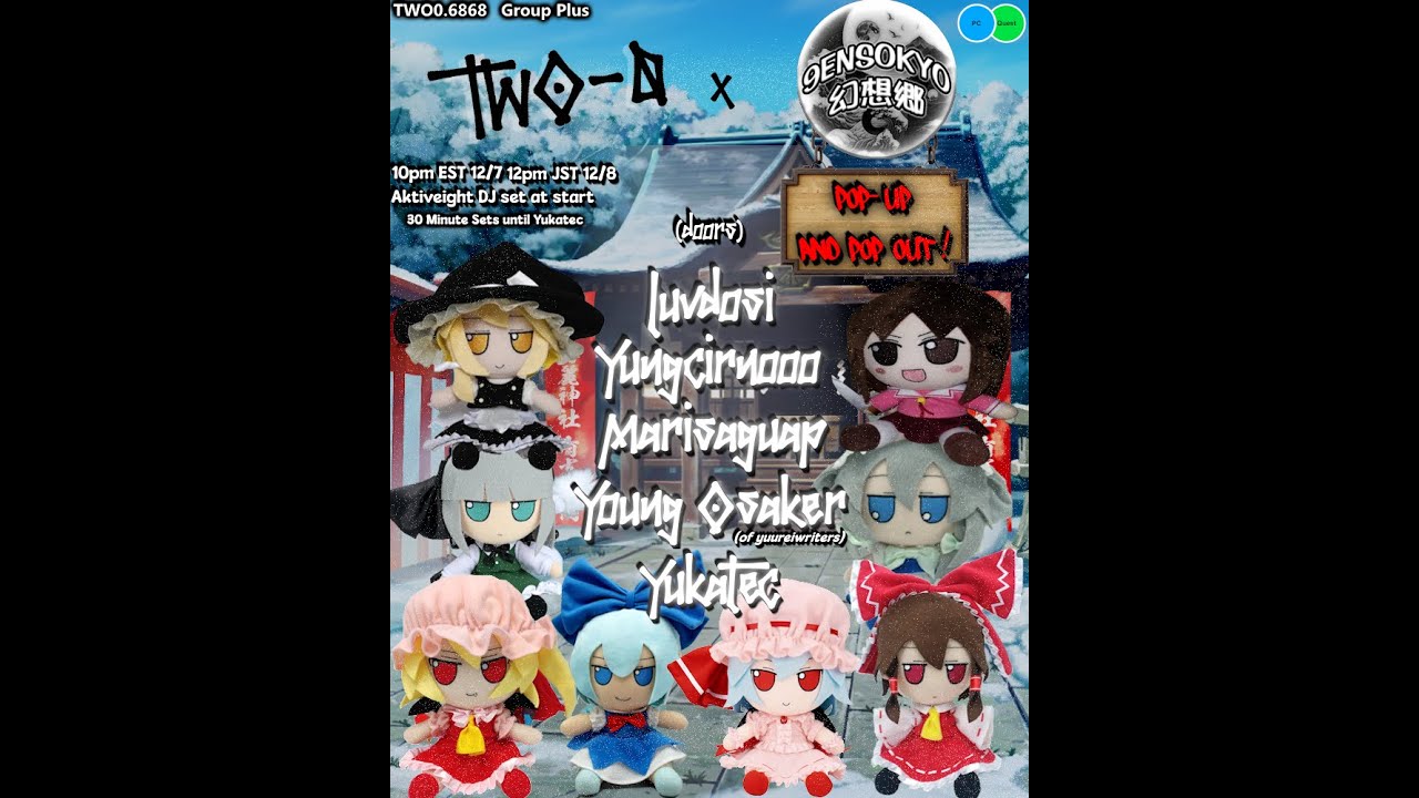 TWO-0 PRESENTS: 9ENSOKYO POPUP FULL LIVE CONCERT #vrchat #9ensokyo