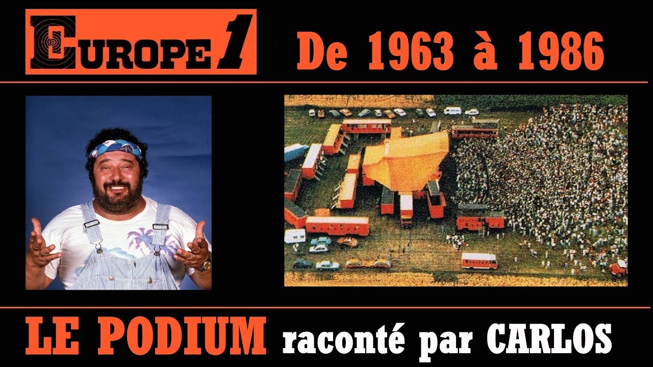 LE PODIUM D'EUROPE 1 raconté par CARLOS RADIO RETRO ANNEES 50 à 80