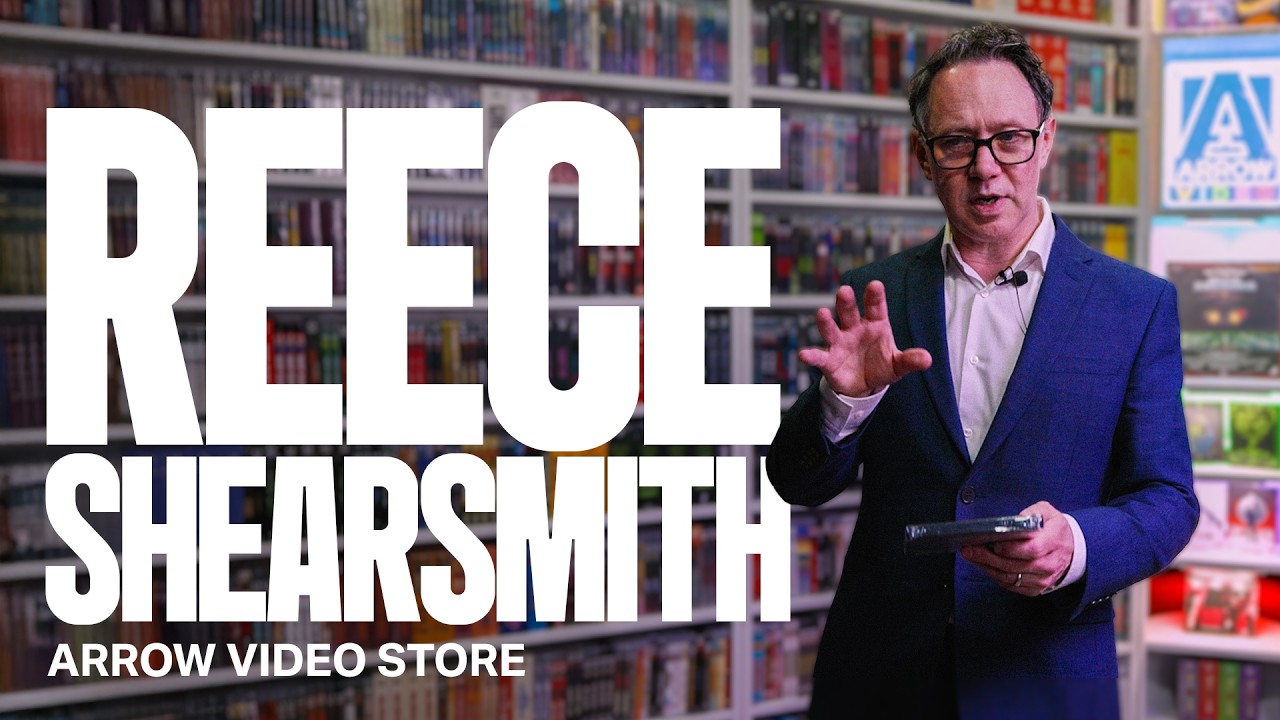 REECE SHEARSMITH | ARROW VIDEO STORE
