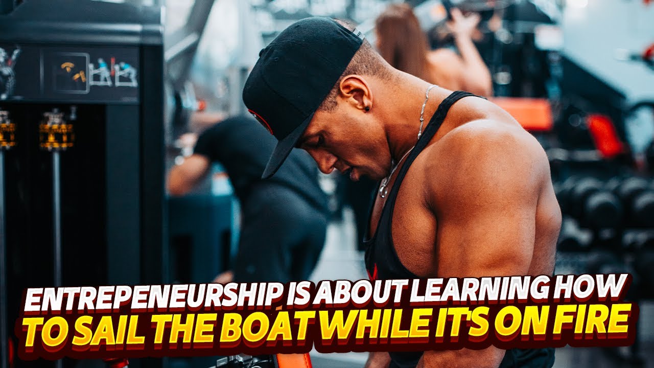 Entrepeneurship Is About Learning How To Sail The Boat While It's On Fire