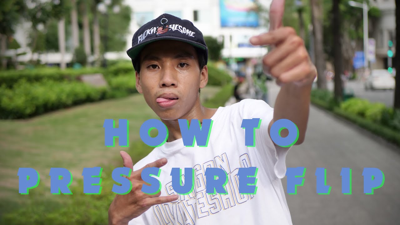 SAIGON SKATESHOP TRICKTIP - PRESURE FLIP by DAT NGUYEN  ( @secondluck.shoes )