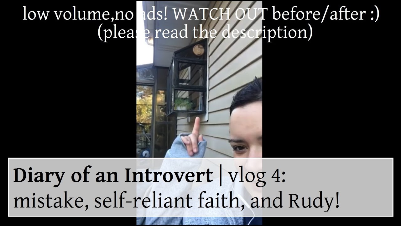 Diary of an Introvert | vlog 4: mistake, self reliant faith, and Rudy!