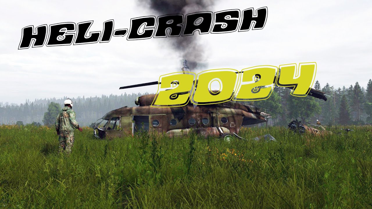 Dayz 2024 HeliCrash