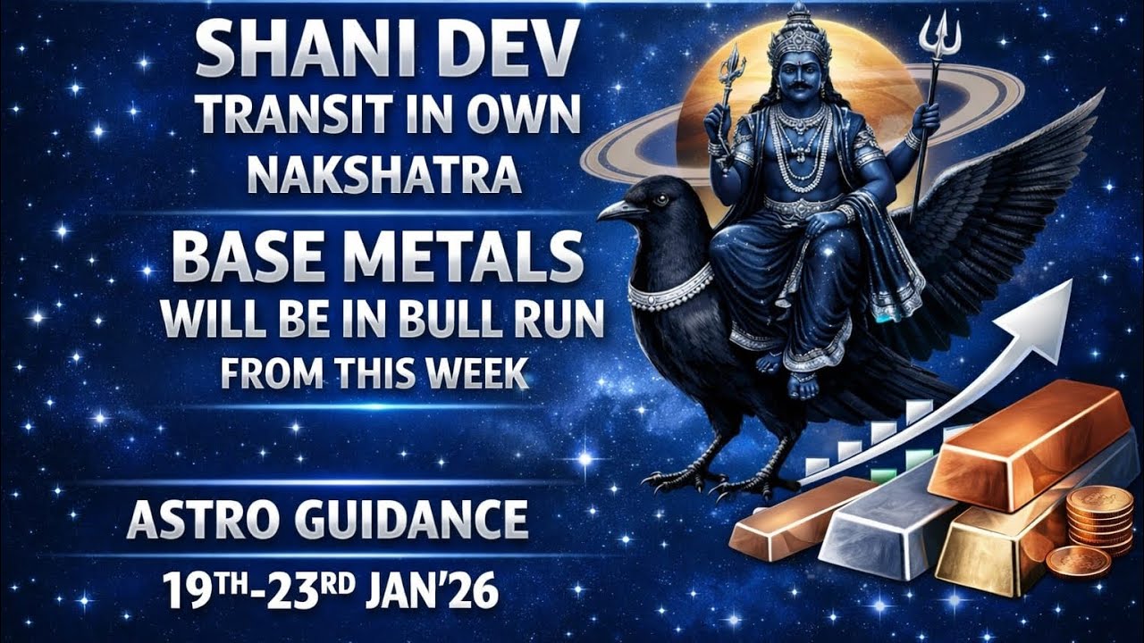 19TH--23RD JAN'26 ASTRO GUIDANCE FOR GOLD, SILVER, COPPER, NICKEL, ALUMINIUM & ZINC FOR MCX & COMEX 