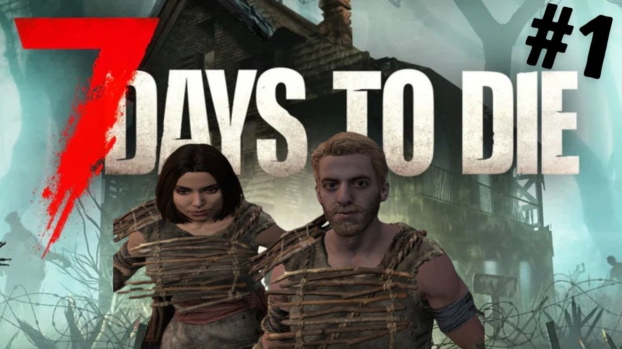 Historia o tym jak przychlastów dwóch stara się przetrwać.....xD | Zagrajmy w 7 Days to Die #1