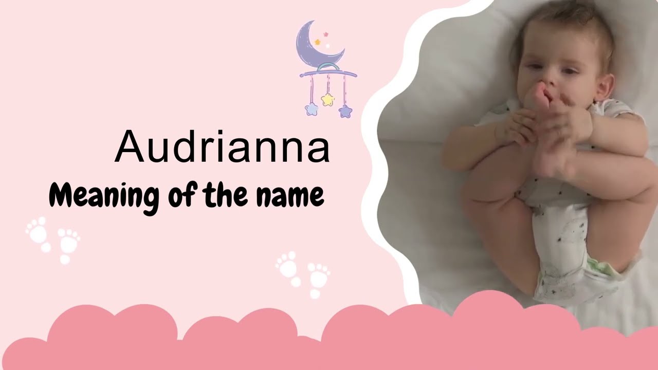Audrianna baby name meaning, Origin and Popularity