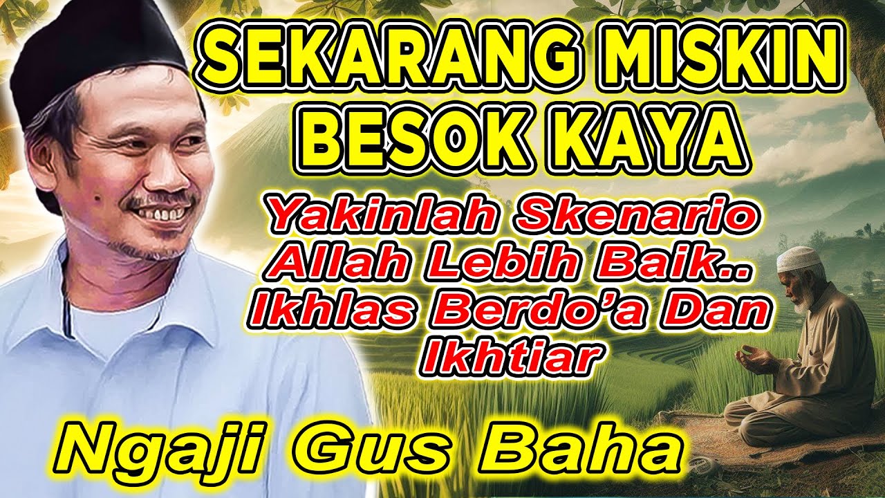 GUS BAHA - YAKIN SKENARIO ALLAH TERBAIK || Gus Baha Terbaru 2025