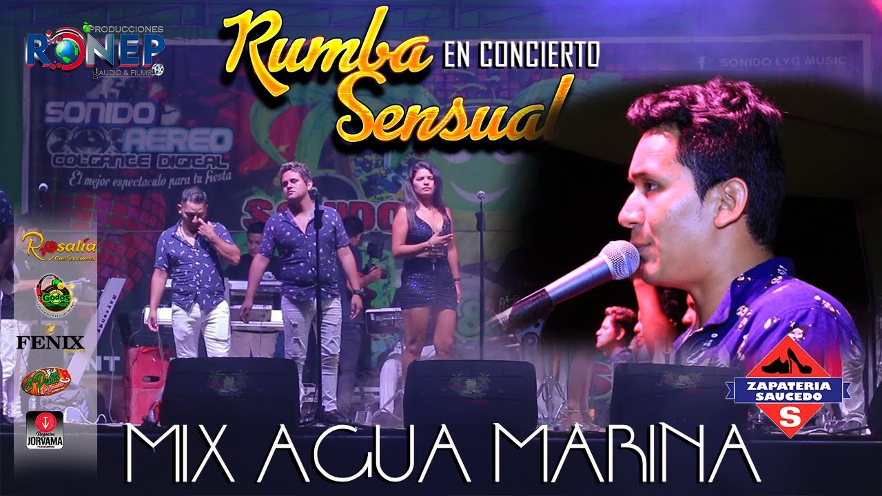 MIX AGUA MARINA - Rumba Sensual / EN CONCIERTO [RONEP PRODUCCIONE