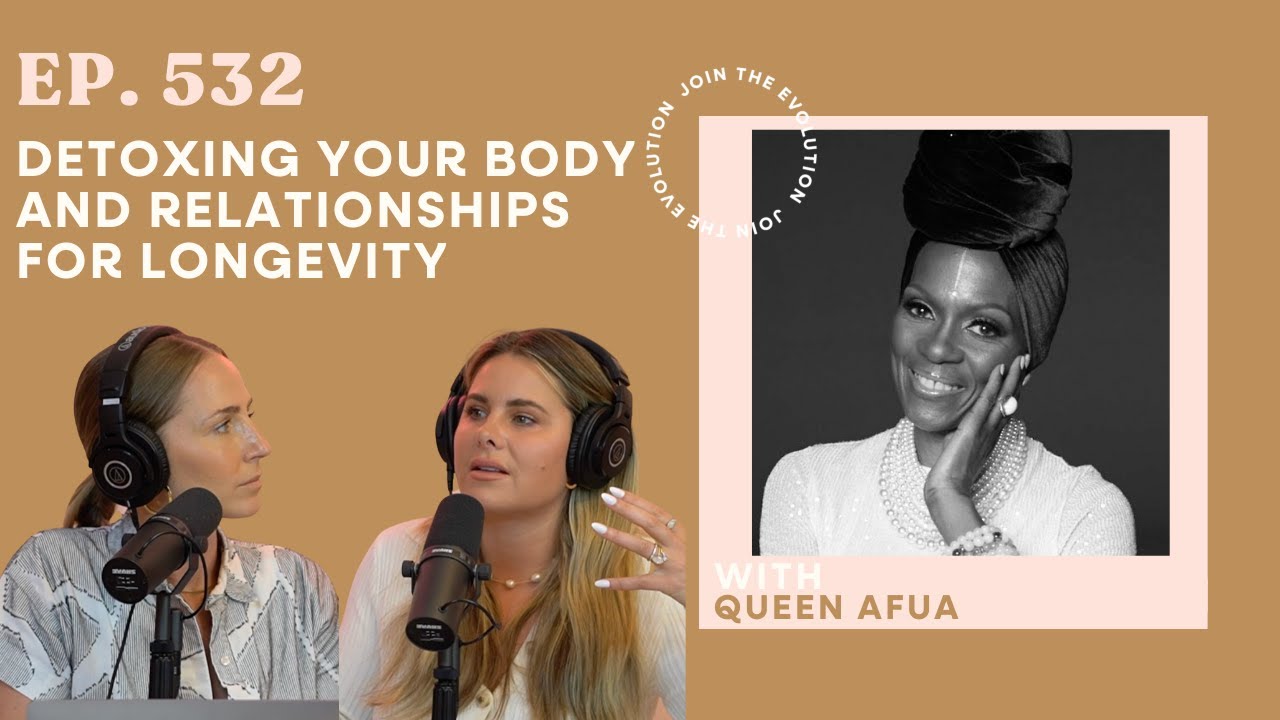 532. Detoxing Your Body and Relationships for Longevity with Queen Afua