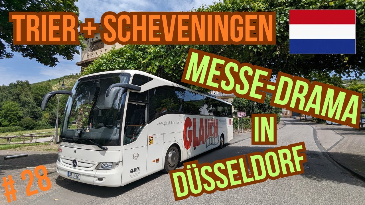 BUS Doku # 28 🇳🇱 | Trier & Scheveningen - Messe-Drama in Düsseldorf | Reisebus Fernfahrer deutsch