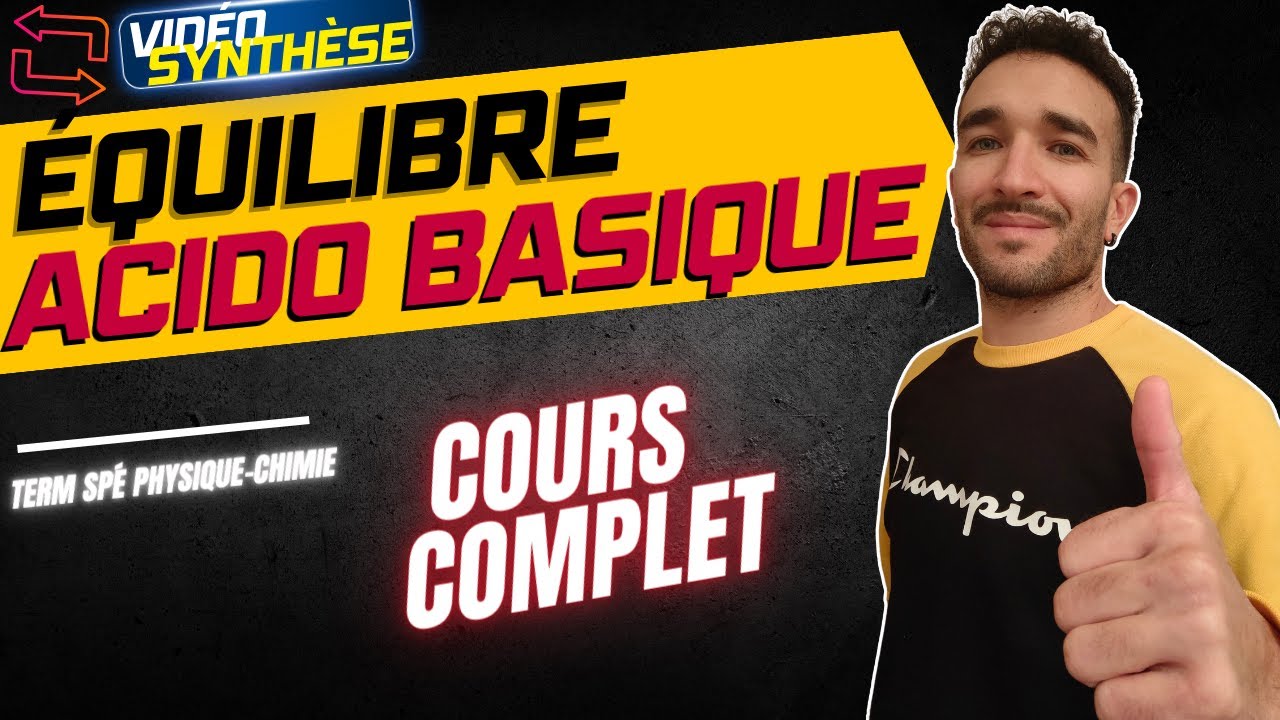 [TERM SPÉ PHYSIQUE-CHIMIE] COURS COMPLET 🎓 ÉQUILIBRE ACIDO-BASIQUE /ACIDES FAIBLES, pKa, Ka