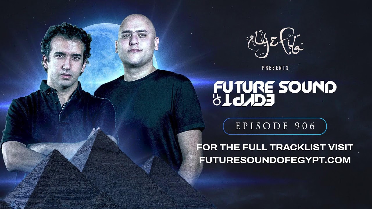 Future Sound of Egypt 906 with Aly & Fila