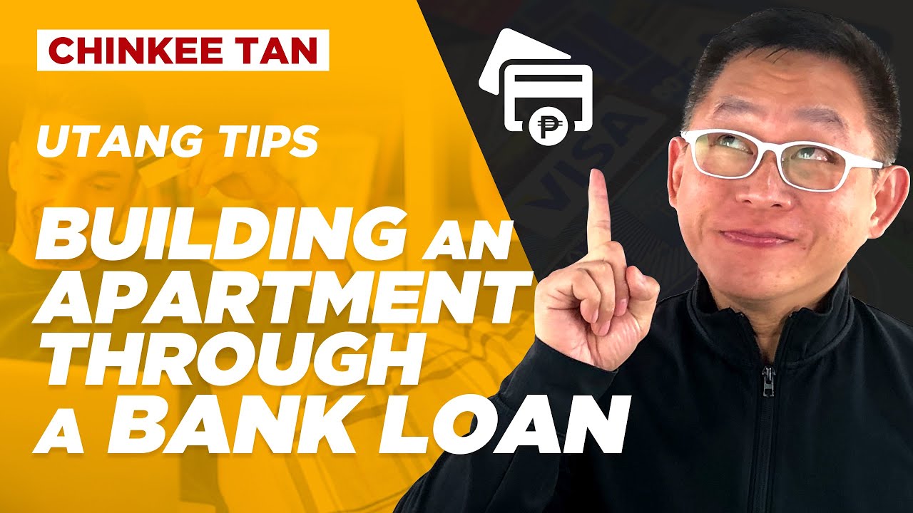Utang Tips: Building an Apartment through a Bank LOAN