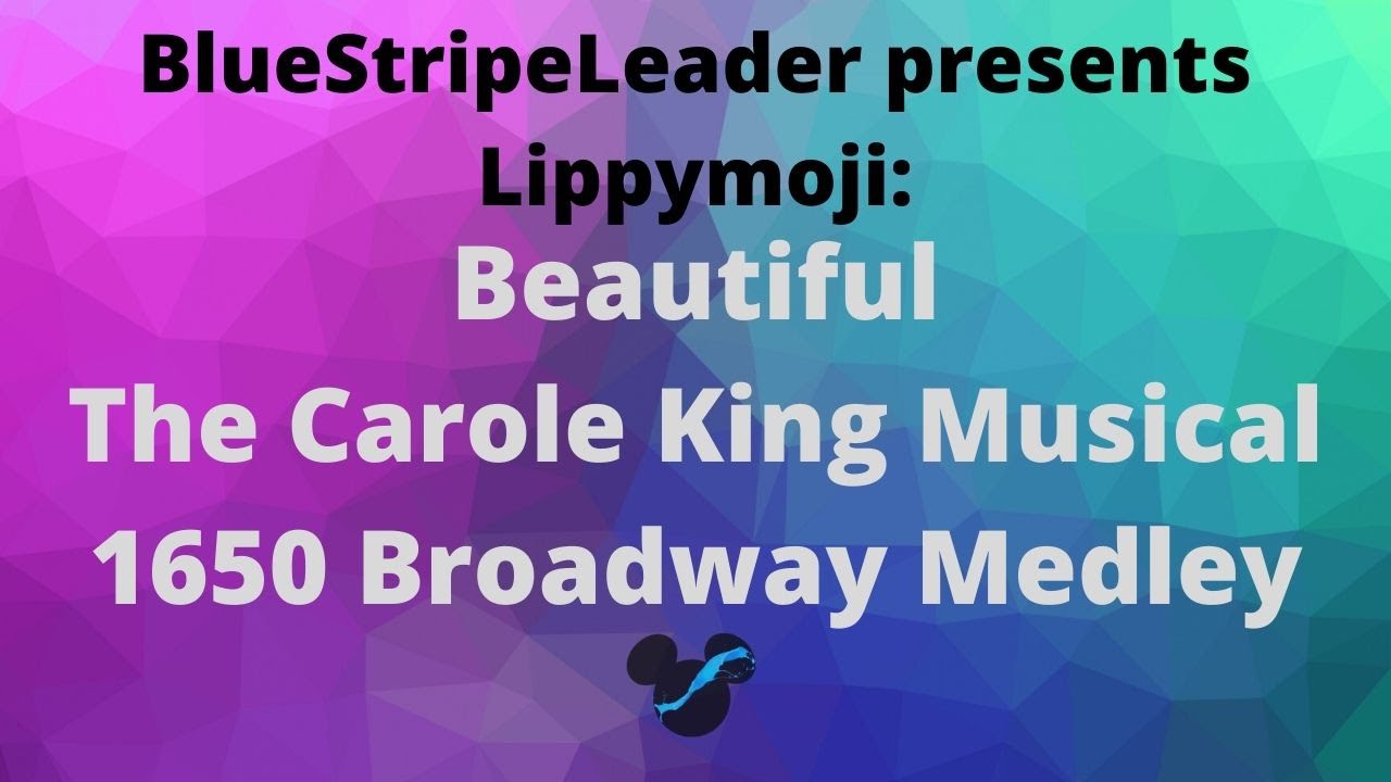 Lippymoji: 1650 Broadway Medley from Beautiful: The Carole King Musical