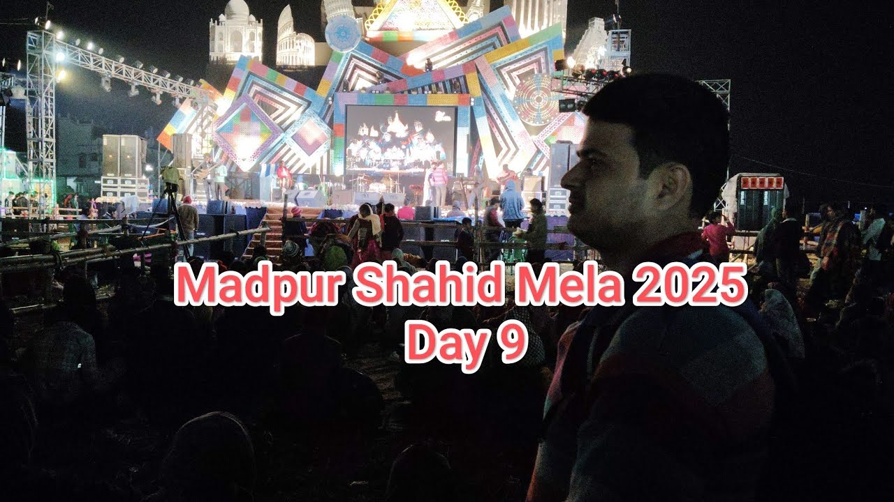 Madpur Shahid Mela 2025 Singing Program Mela ka 9 Day