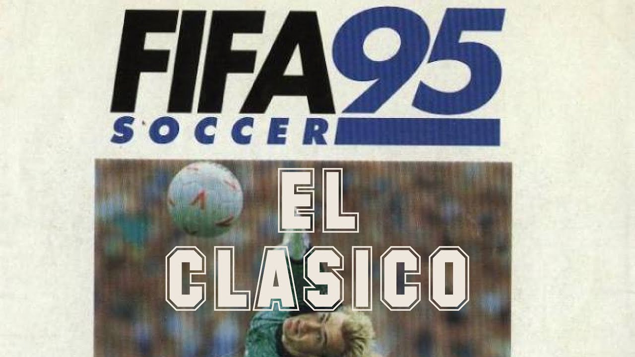 FIFA Soccer 95 (1994) - Mega Drive - El Clásico