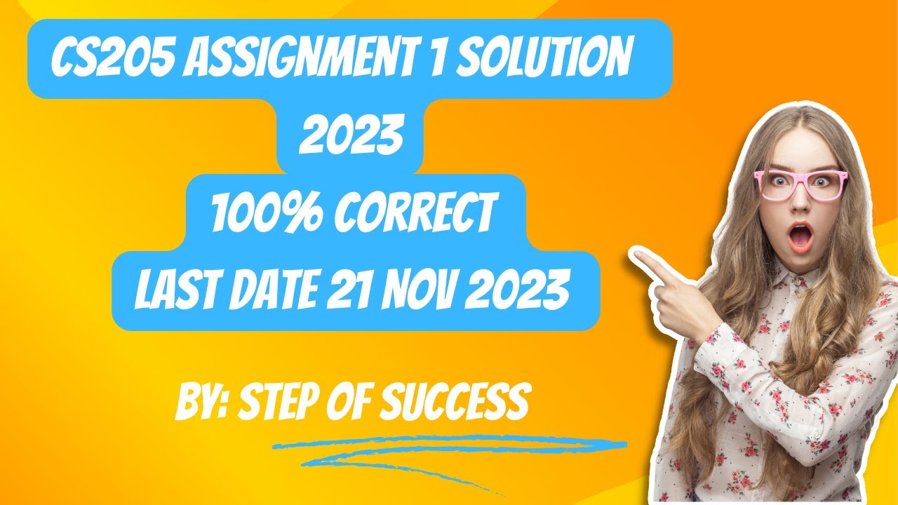 CS205 Assignment 1 2023 100% Correct Solution BY step of success | CS205 Assignment 1 Solution